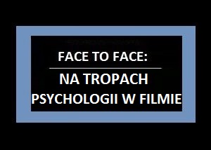 Na tropach psychologii w filmie